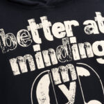 Better At Minding My Own Hoodie Black back view