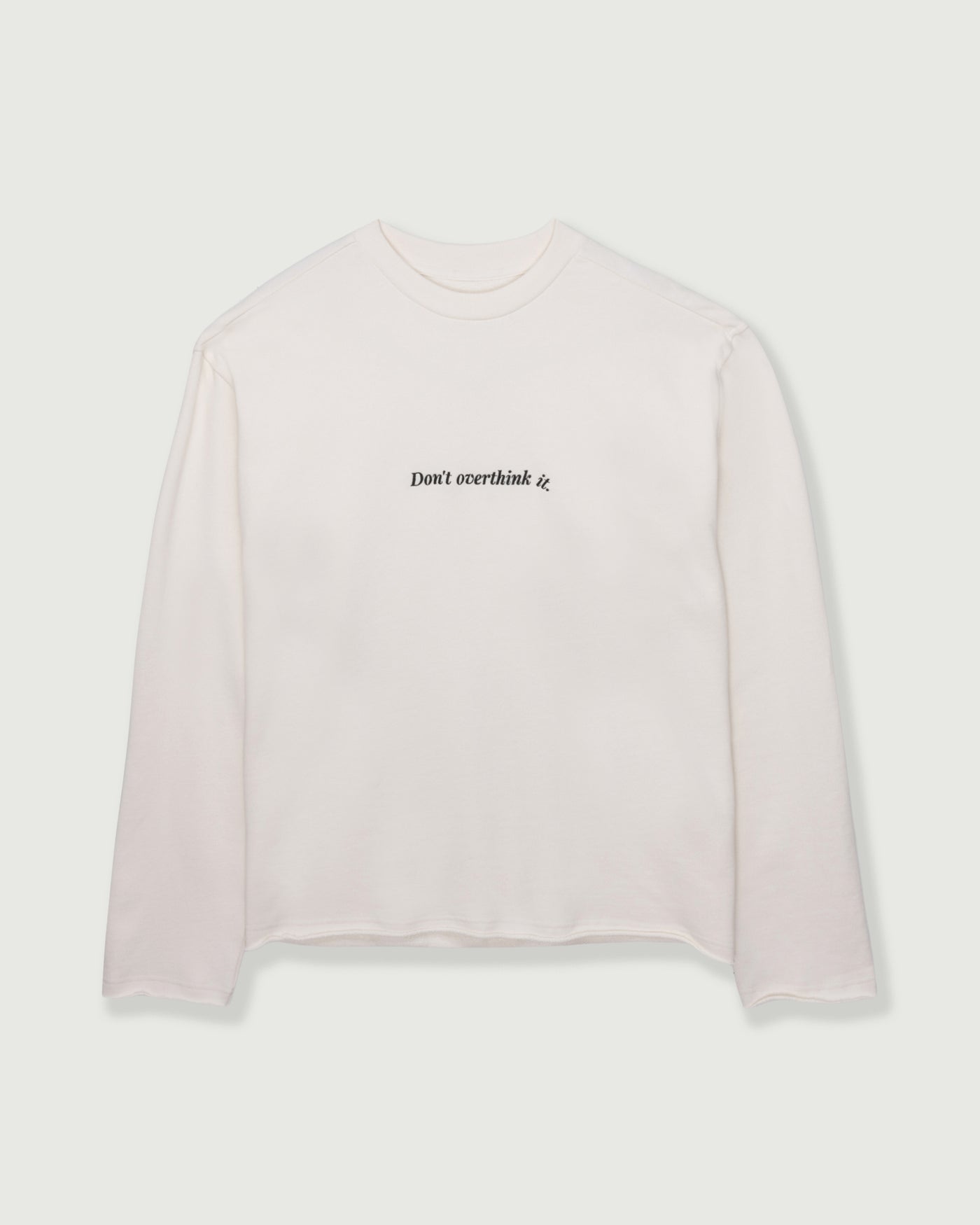 Dont Overthink It Crew - White Dont Overthink It Crew White front view